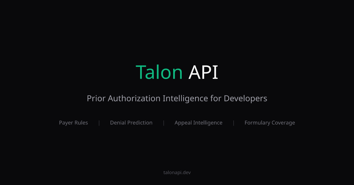 Talon API — Prior Authorization Intelligence for Developers